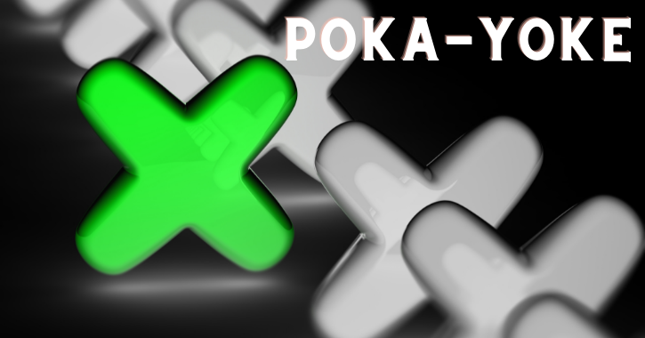 Técnicas de anti-erro - Poka-Yoke