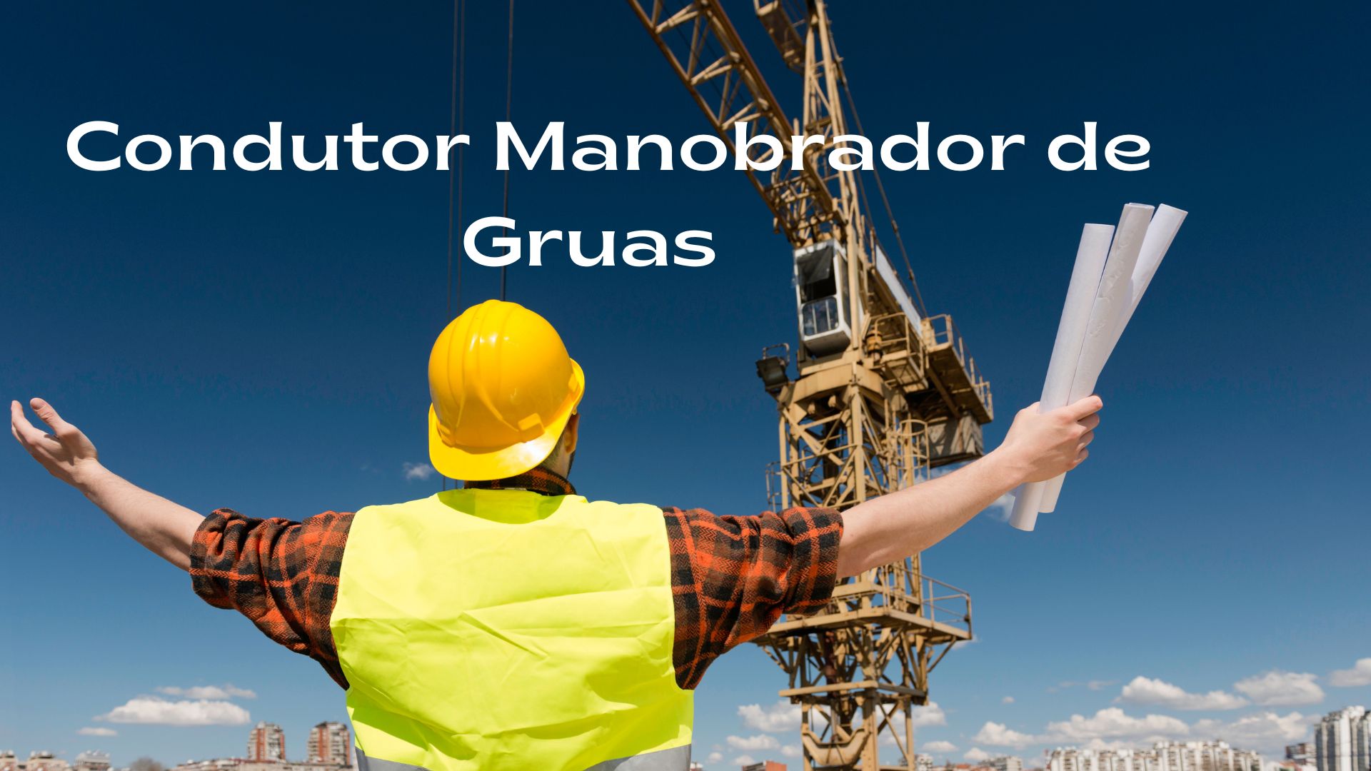  Condutor Manobrador de Gruas  